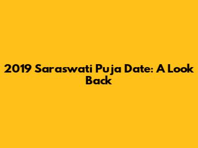 2019 Saraswati Puja Date: A Look Back