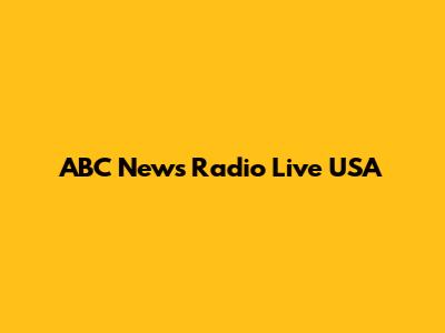 ABC News Radio Live USA