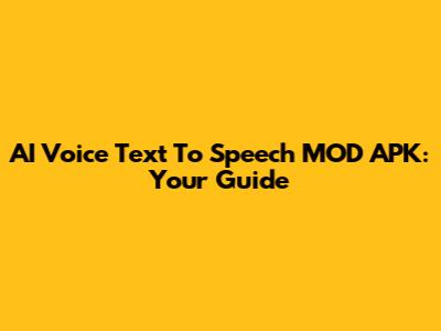 AI Voice Text To Speech MOD APK: Your Guide