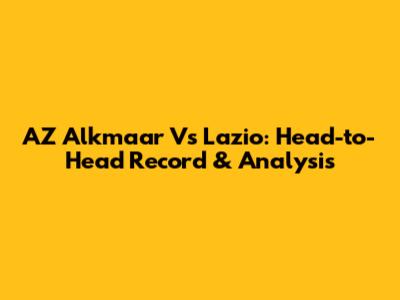 AZ Alkmaar Vs Lazio: Head-to-Head Record & Analysis