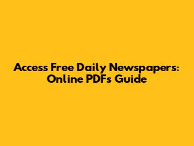 Access Free Daily Newspapers: Online PDFs Guide
