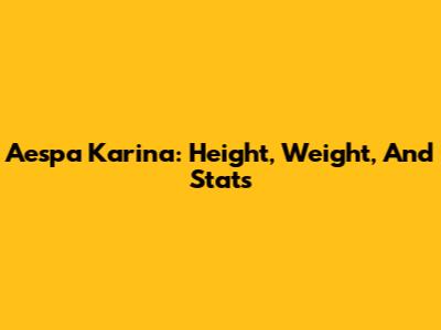 Aespa Karina: Height, Weight, And Stats