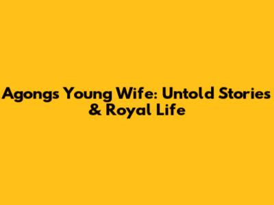 Agong's Young Wife: Untold Stories & Royal Life