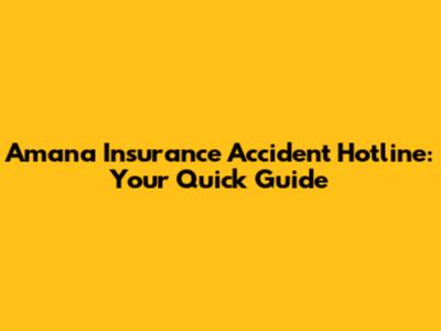 Amana Insurance Accident Hotline: Your Quick Guide