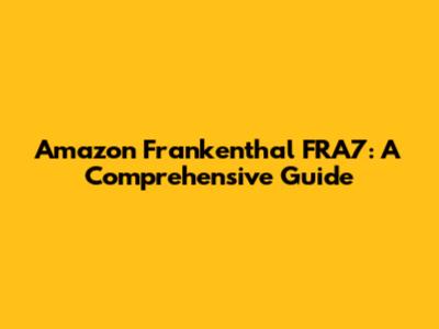 Amazon Frankenthal FRA7: A Comprehensive Guide