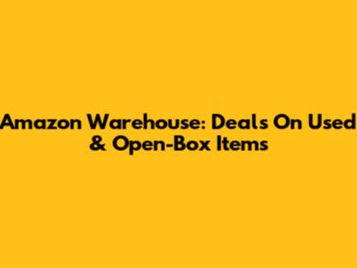 Amazon Warehouse: Deals On Used & Open-Box Items