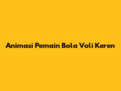 Animasi Pemain Bola Voli Keren
