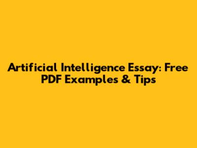 Artificial Intelligence Essay: Free PDF Examples & Tips