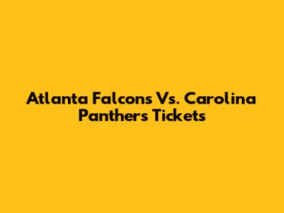 Atlanta Falcons Vs. Carolina Panthers Tickets