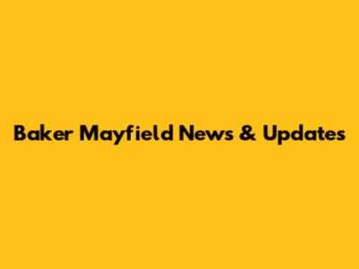 Baker Mayfield News & Updates
