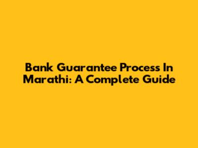 Bank Guarantee Process In Marathi: A Complete Guide