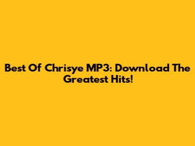 Best Of Chrisye MP3: Download The Greatest Hits!