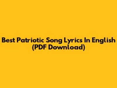 Best Patriotic Song Lyrics In English (PDF Download)