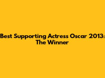 Best Supporting Actress Oscar 2013: The Winner