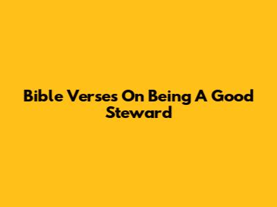Bible Verses On Being A Good Steward