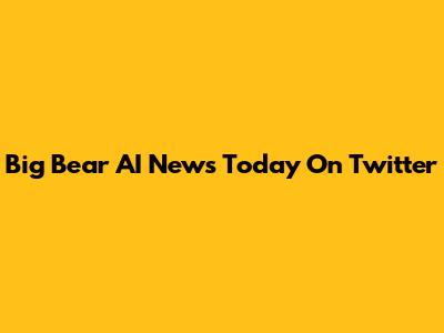 Big Bear AI News Today On Twitter