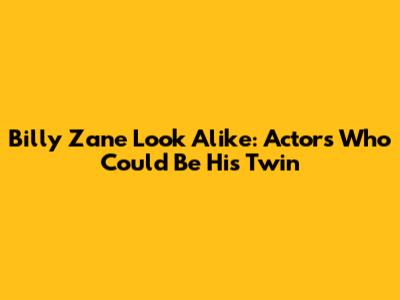 Billy Zane Look Alike: Actors Who Could Be His Twin