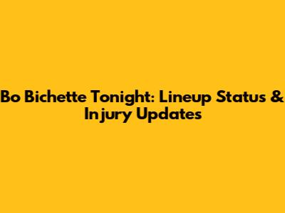 Bo Bichette Tonight: Lineup Status & Injury Updates