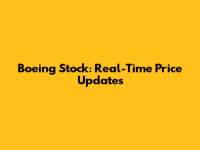 Boeing Stock: Real-Time Price Updates