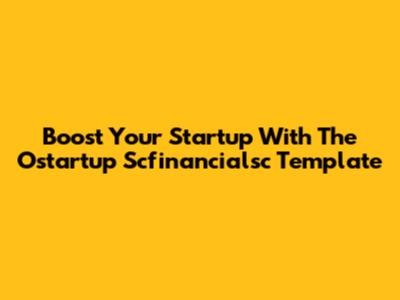 Boost Your Startup With The Ostartup Scfinancialsc Template