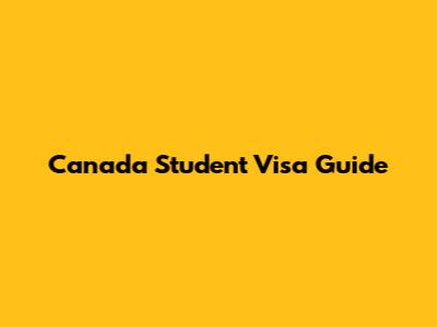 Canada Student Visa Guide