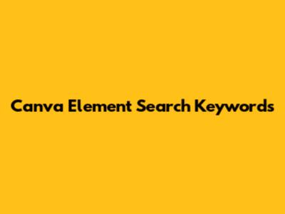 Canva Element Search Keywords