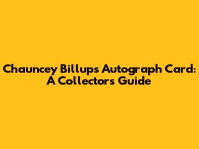 Chauncey Billups Autograph Card: A Collector's Guide