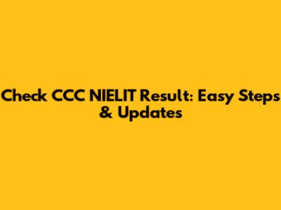 Check CCC NIELIT Result: Easy Steps & Updates