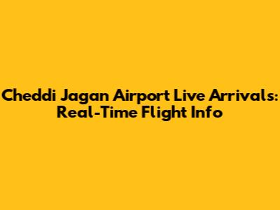 Cheddi Jagan Airport Live Arrivals: Real-Time Flight Info