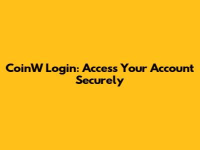 CoinW Login: Access Your Account Securely