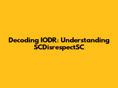 Decoding IODR: Understanding SCDisrespectSC