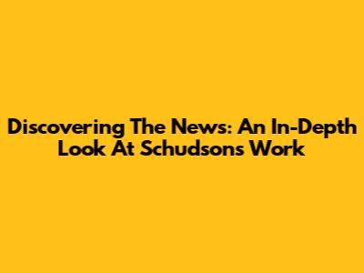 Discovering The News: An In-Depth Look At Schudson's Work
