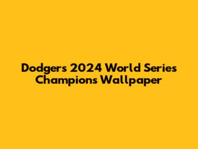 Dodgers 2024 World Series Champions Wallpaper
