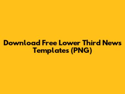 Download Free Lower Third News Templates (PNG)