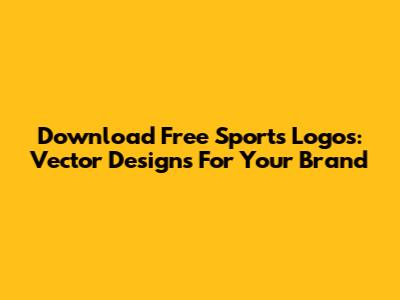Download Free Sports Logos: Vector Designs For Your Brand