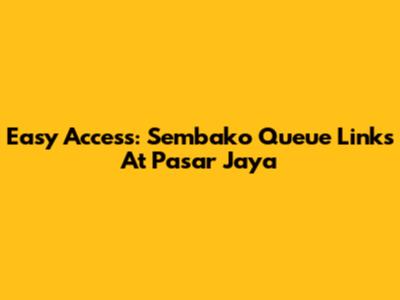 Easy Access: Sembako Queue Links At Pasar Jaya