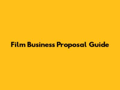 Film Business Proposal Guide