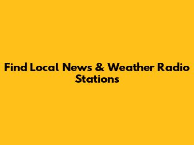 Find Local News & Weather Radio Stations