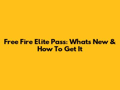 Free Fire Elite Pass: What's New & How To Get It