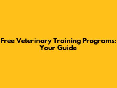 Free Veterinary Training Programs: Your Guide