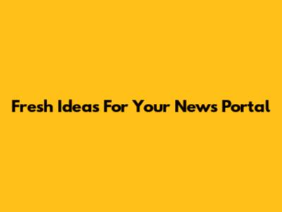 Fresh Ideas For Your News Portal