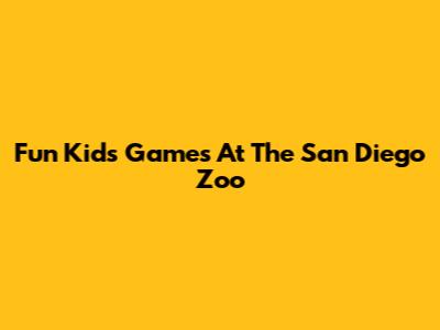 Fun Kids Games At The San Diego Zoo