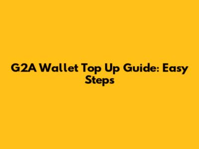 G2A Wallet Top Up Guide: Easy Steps