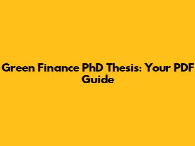 Green Finance PhD Thesis: Your PDF Guide