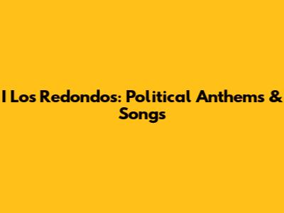 I Los Redondos: Political Anthems & Songs