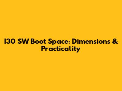I30 SW Boot Space: Dimensions & Practicality