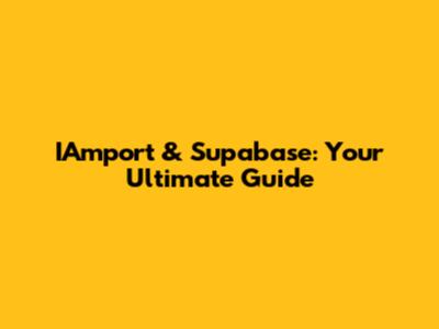 IAmport & Supabase: Your Ultimate Guide