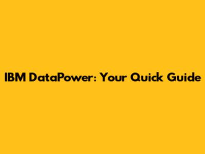 IBM DataPower: Your Quick Guide