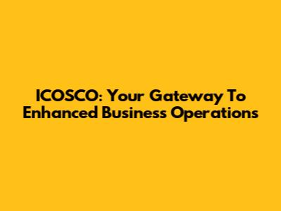 ICOSCO: Your Gateway To Enhanced Business Operations