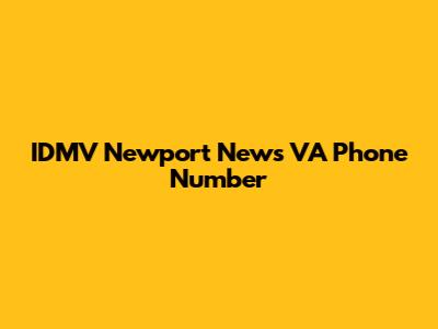 IDMV Newport News VA Phone Number